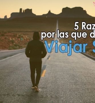 5 razones de viajar solo.